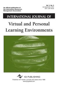 International Journal of Virtual and Personal Learning Environments, Vol 1 ISS 3