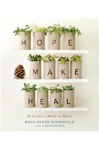 Hope, Make, Heal