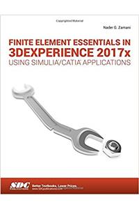 Finite Element Essentials in 3dexperience 2017x Using Simulia/Catia Applications
