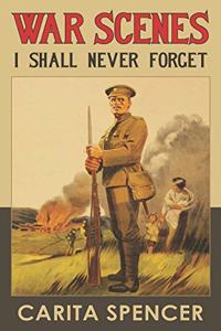 War Scenes I Shall Never Forget