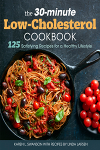 30-Minute Low Cholesterol Cookbook