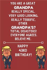 You Are A Great Grandpa Really Special Very Good Looking Happy 43 Birthday