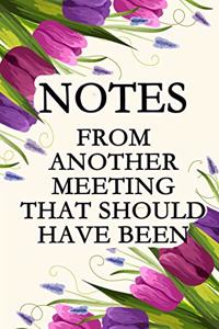 Notes From Another Meeting That Should Have Been An Email