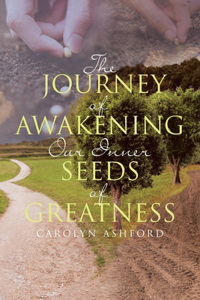 Journey of Awakening Our Inner Seeds of Greatness