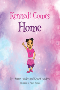 Kennedi Comes Home