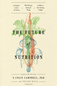 The Future of Nutrition Lib/E