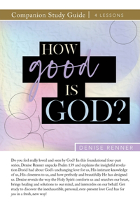 How Good is God? Study Guide