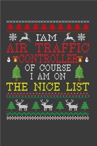 I Am Air Traffic Controller Of Course I am On The Nice List