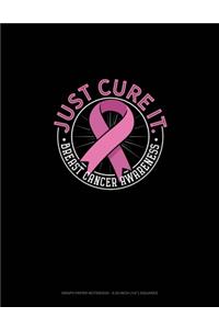 Just Cure It Breast Cancer Awareness