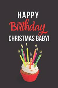Happy Birthday Christmas Baby!