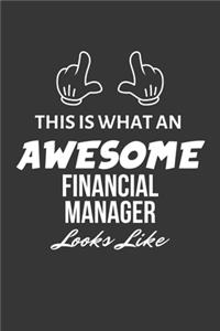 This Is What An Awesome Financial Manager Looks Like Notebook