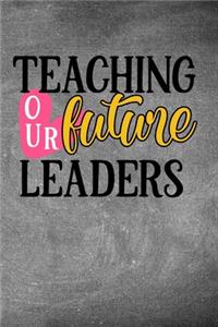 Teaching Our Future Leaders