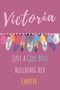 Victoria. Just A Girl Boss Building Her Empire