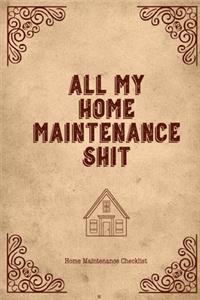 All My Home Maintenance Shit, Home Maintenance Checklist