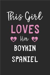 This Girl Loves Her Boykin Spaniel
