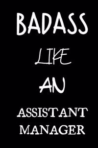 badass like an assistant manager
