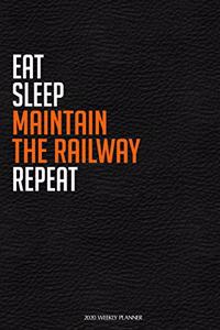 Eat Sleep Maintain The Railway Repeat