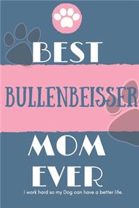 Best Bullenbeisser Mom Ever Notebook Gift