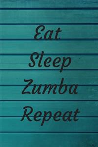 Eat Sleep Zumba Repeat