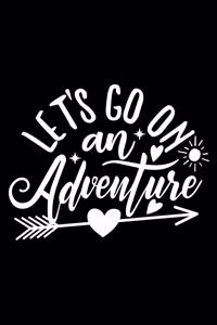 Let's Go On An Adventure