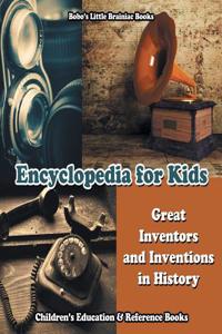 Encyclopedia for Kids - Great Inventors and Inventions in History - Children's Education & Reference Books