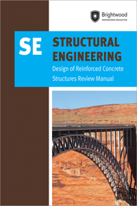 Structural Engineering: Design of Reinforced Concrete Structures Review Manual