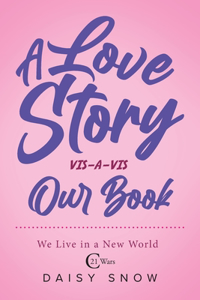 love story VIS-A-VIS Our Book