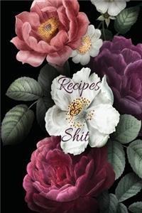 Recipes and Shit