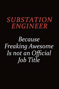 Substation Engineer Because Freaking Awesome Is Not An Official Job Title