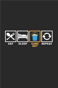 Eat sleep sand art repeat