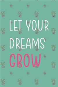 Let Your Dreams Grow