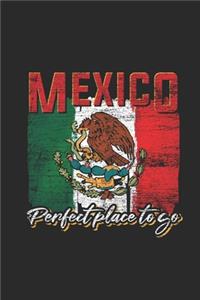 Mexico Perfect Place To Go