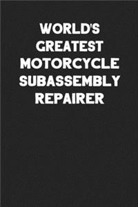 World's Greatest Motorcycle Subassembly Repairer