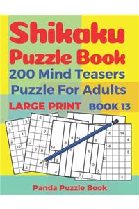 Shikaku Puzzle Book - 200 Mind Teasers Puzzle For Adults - Large Print - Book 13