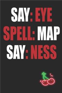Say Eye Spell Map Say Ness