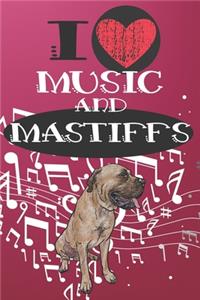 I Love Music and Mastiffs