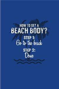 How To Get A Beach Body? Step1