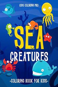 Sea Creatures Coloring Book For Kids