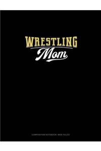 Wrestling Mom