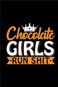 Chocolate Girls Run Shit