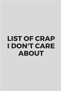List of crap I don't care about - Notebook