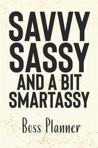 Savvy Sassy And A Bit Smartassy Boss Planner