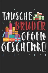 Tausche Bruder gegen Geschenke