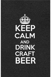 Keep Calm and Drink Craft Beer A5 Lined Notebook