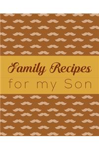Family Recipes for My Son