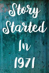Story Started In 1971