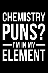 Chemistry Puns? I'm In My Element
