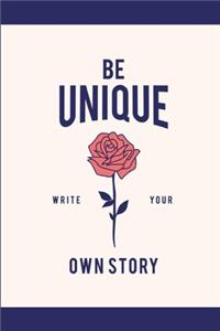 Be Unique Write Your Own Story