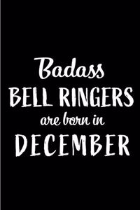 Badass Bell Ringers are Born in December