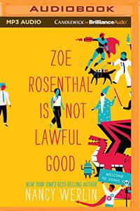 Zoe Rosenthal Is Not Lawful Good